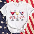 Red Wine And Blue 4th of July Festive Tee